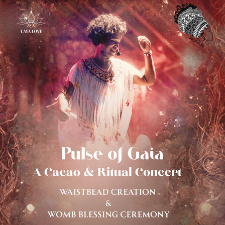 Event poster featuring a smiling performer in a white fringed robe dancing in warm pink-red light; overlay text reads “Pulse of Gaia – A Cacao & Ritual Concert” and “Waistbead Creation & Womb Blessing Ceremony,” framed by earthy textured borders and a decorative headwrap illustration.