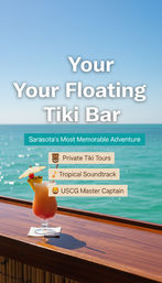 Sunny Sarasota scene: tropical cocktail with umbrella on a wooden bar rail overlooking turquoise Gulf waters, overlaid text promoting a floating tiki bar with private tours, tropical soundtrack and USCG master captain.