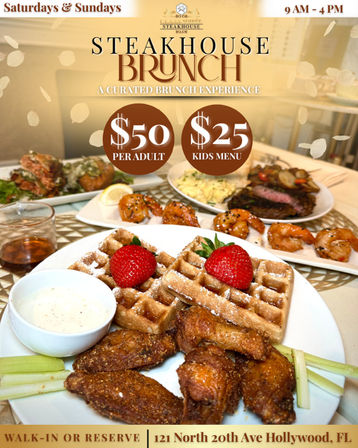 Steakhouse brunch poster in Hollywood, FL featuring waffles with strawberries and fried chicken wings, shrimp and steak plates, and price circles reading $50 per adult and $25 kids with weekend 9 AM–4 PM info.