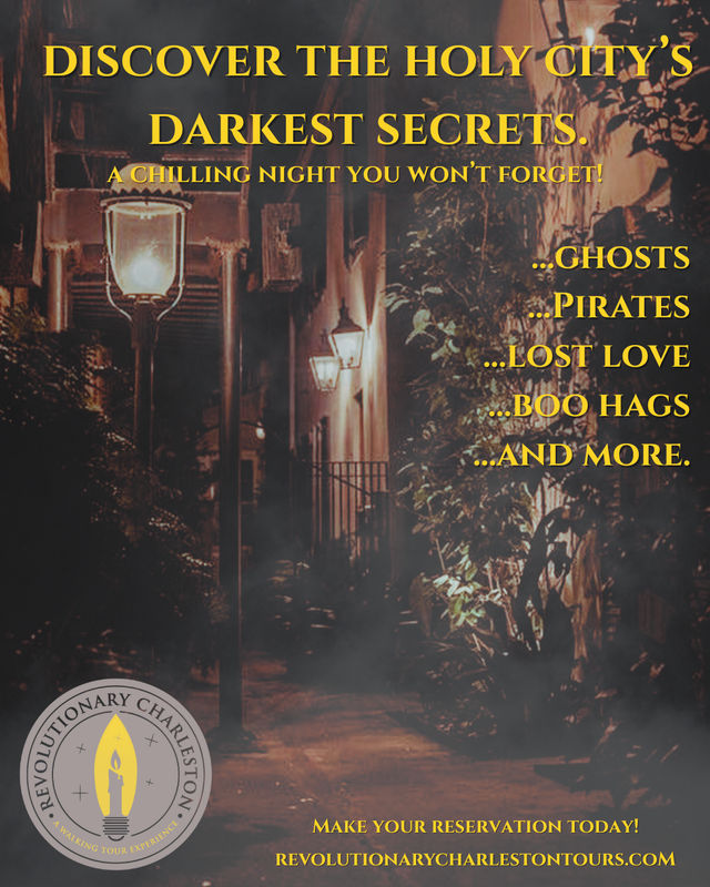 Poster of a foggy Charleston alley lit by lanterns promoting a spooky walking tour — “Discover the Holy City’s Darkest Secrets,” listing ghosts, pirates, lost love and boo hags.