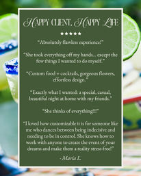 Testimonial graphic titled "Happy Client, Happy Life" with a five-star rating and client quotes praising event planning, custom food and cocktails, flowers and stress-free design, set over a blurred lime-and-margarita background.