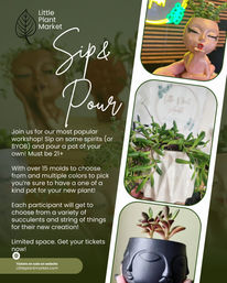 Flyer for a 'Sip & Pour' succulent workshop: collage of hands holding decorative ceramic face planters and geometric pots with succulents, with text about a BYOB 21+ DIY planter-pouring event, multiple molds and colors, and ticket info.