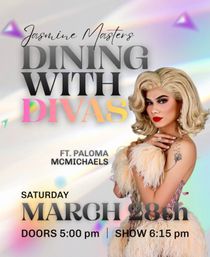 Colorful event poster reading "Dining With Divas" featuring a glamorous blonde drag performer in vintage waves, bold makeup and a feathered gown, advertised Saturday March 28 with doors 5:00 pm and show 6:15 pm.