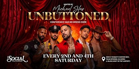 Promotional nightlife poster with five men in stylish attire posed before red velvet curtains for UNBUTTONED party — tagline “confidence has no dress code” and text noting every 2nd and 4th Saturday in Palm Springs.