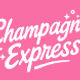 Champagne Express