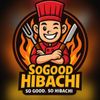 SoGood Hibachi
