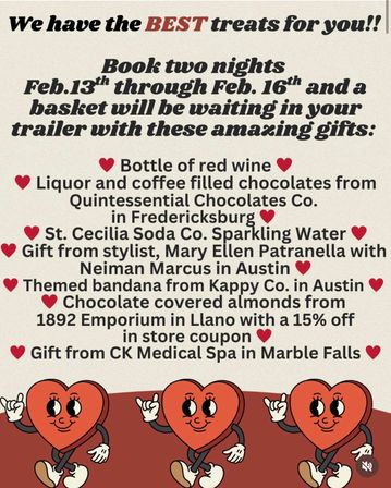 Valentine-themed promotional flyer advertising a Feb 13–16 stay with a complimentary gift basket in your trailer — bottle of red wine, liquor- and coffee-filled chocolates, sparkling water, themed bandana, chocolate-covered almonds with coupon, and a local spa gift. Cream background, red heart bullets and three smiling cartoon heart characters at the bottom; targets Texas Hill Country getaway.