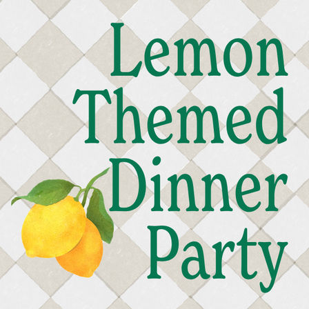Themed Dinner Parties - Lemon, Pickle, Raclette Cheese & More image 2