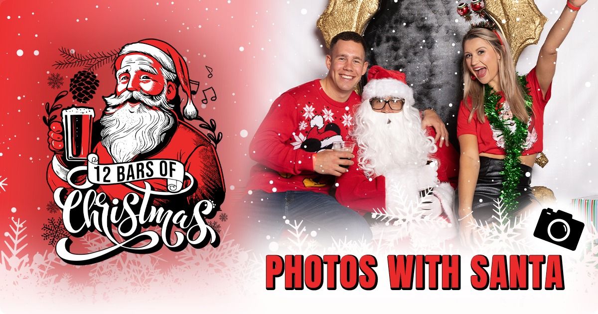 Festive holiday promo: illustrated Santa holding a beer with “12 Bars of Christmas” text on a red background beside a smiling couple posing with a costumed Santa in a photo booth under a “Photos with Santa” banner.
