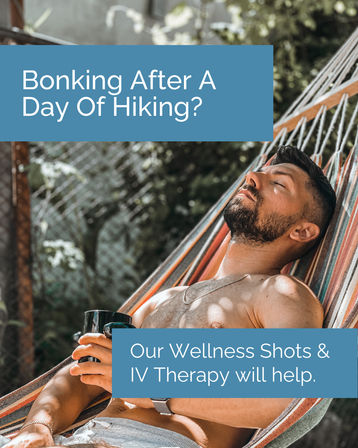 Shirtless man reclining in a striped hammock outdoors, eyes closed and holding a mug; blue text overlays read “Bonking After A Day Of Hiking?” and “Our Wellness Shots & IV Therapy will help.”