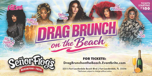 Bright, colorful poster for a Fort Lauderdale beach drag brunch featuring five glamorous drag performers over a tropical ocean background, bold “Drag Brunch on the Beach” headline, ticket info and champagne and mimosa icons.