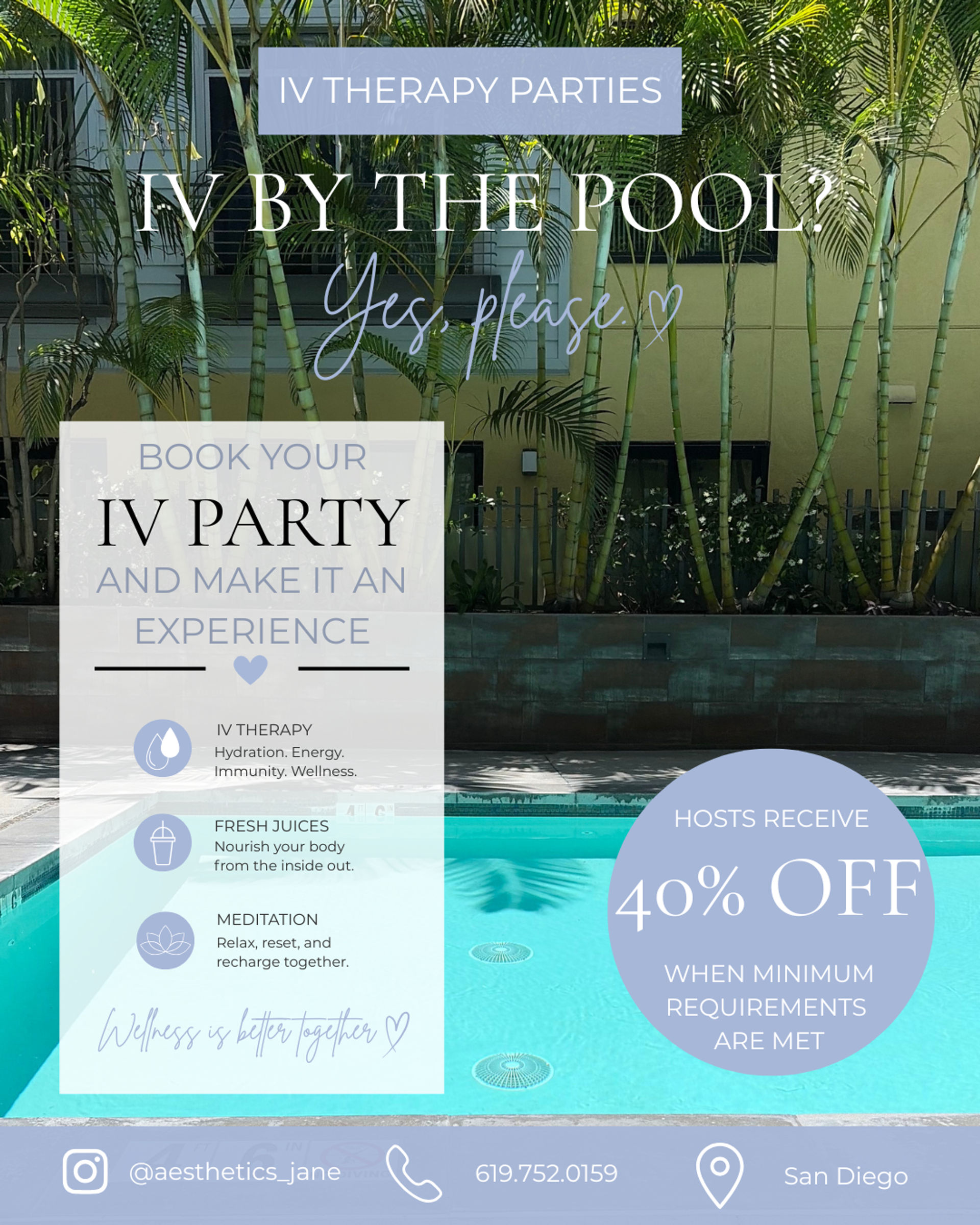 Sunny poolside promotional poster for IV therapy parties in San Diego — palm-framed turquoise pool with text highlighting IV hydration, fresh juices, meditation and a hosts 40% off offer.