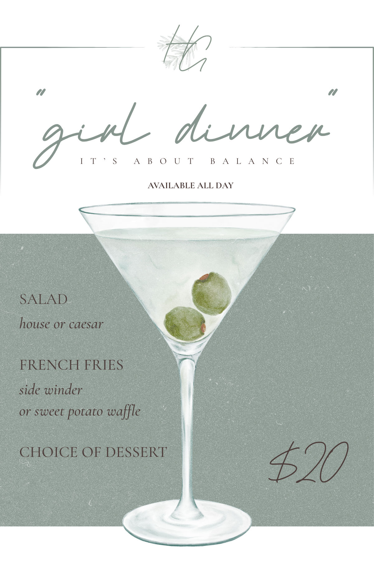 Illustrated restaurant menu poster titled 'girl dinner' featuring a martini glass with two olives and listing salad (house or Caesar), French fries (side winder or sweet potato waffle), and choice of dessert — available all day for $20.