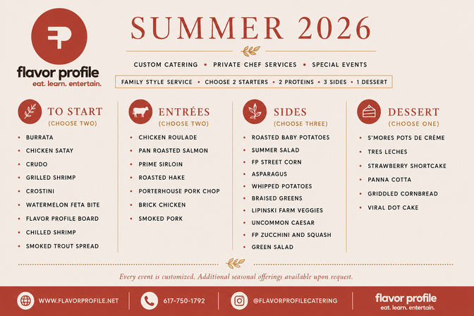 Summer 2026 family-style catering menu poster promoting custom catering and private chef services, divided into To Start (choose two), Entrées (choose two), Sides (choose three) and Dessert (choose one), listing sample items like burrata, chicken satay, pan‑roasted salmon, prime sirloin, roasted baby potatoes, asparagus and s’mores pots de crème — warm beige and rust color design.