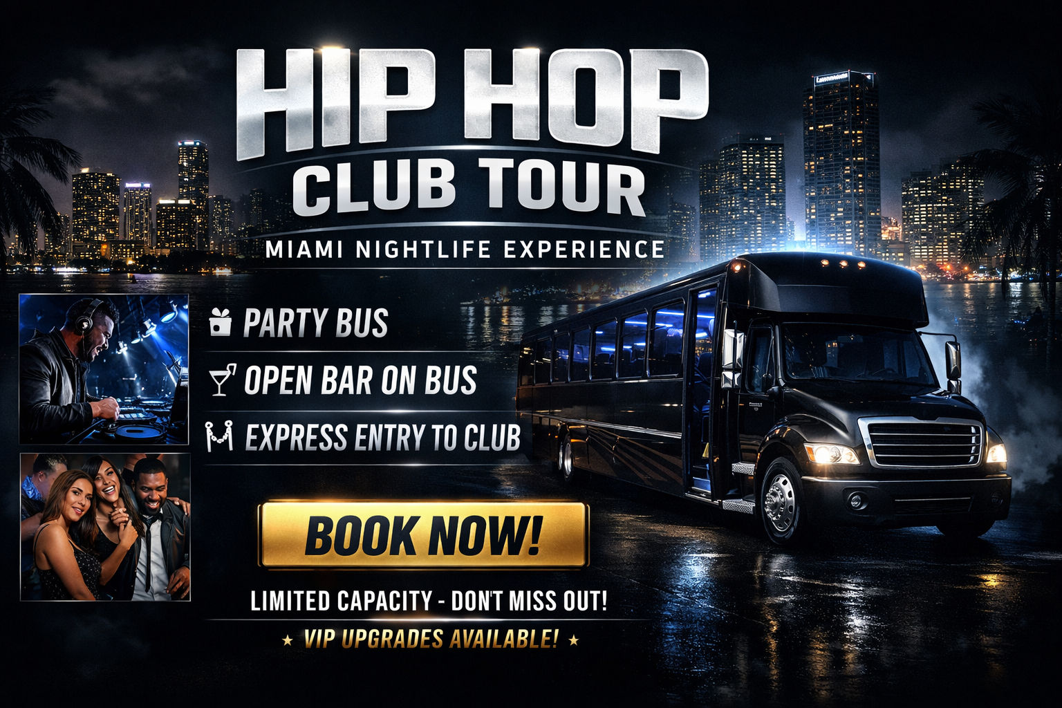 Hip Hop Club Tour poster: sleek party bus at night with Miami skyline, DJ booth and smiling clubgoers insets, promoting party bus, open bar on bus and express club entry — book now for Miami nightlife