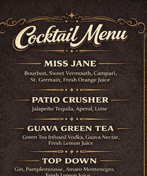 Vintage-style cocktail menu poster with gold filigree on a dark textured background listing five craft drinks and ingredients: Miss Jane — bourbon, sweet vermouth, Campari, St. Germain, fresh orange; Patio Crusher — jalapeño tequila, Aperol, lime; Guava Green Tea — green tea infused vodka, guava nectar, fresh lemon; Top Down — gin, pamplemousse, Amaro Montenegro, fresh lemon; Island in the Sun — Jamaican rum, Cynar, St. Germain, orgeat, fresh lime.