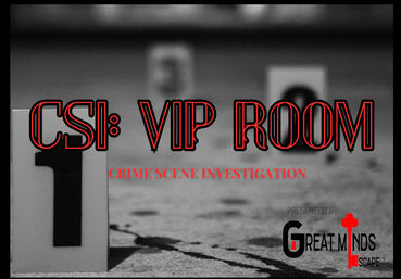 Black-and-white crime scene escape room image with a numbered evidence marker '1', dark bloodlike stains on the floor, and bold red text overlay reading 'CSI: VIP ROOM — Crime Scene Investigation'.