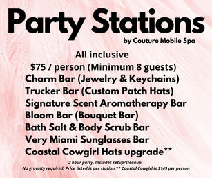 Flyer for mobile spa party stations — all-inclusive $75/person (minimum 8 guests). Lists Charm Bar (jewelry & keychains), Trucker Bar (custom patch hats), Signature Scent aromatherapy bar, Bloom Bar (bouquets), Bath Salt & Body Scrub Bar, Very Miami sunglasses bar, and Coastal Cowgirl hats upgrade ($149/person). Two-hour party includes setup/cleanup; no gratuity required.
