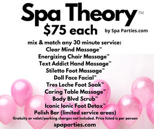Party spa flyer advertising mix-and-match 30-minute treatments for $75 each — clear mind massage, chair massage, hand massage, stiletto foot massage, facial, tres leche foot soak, table massage, body scrub, ionic foot detox and polish bar, pink balloons background.