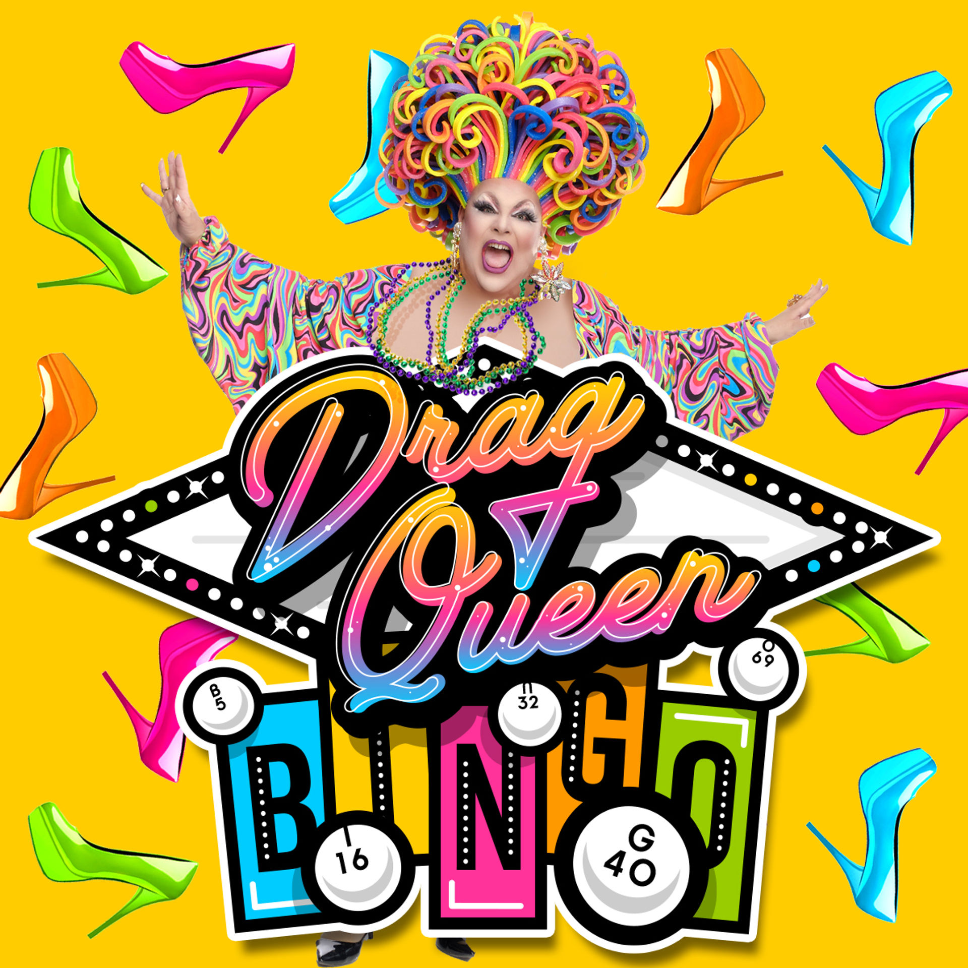 Colorful event poster of a flamboyant drag performer with a rainbow curly wig and swirly psychedelic robe bursting from a retro marquee that reads "Drag Queen Bingo", surrounded by numbered bingo balls and neon high-heeled shoes on a bright yellow background.