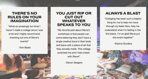 Three testimonial panels over a photo of a hands-on collage workshop in an indoor art studio — participants seated on a floor strewn with magazine clippings and balloons, promoting a local creative event and art workshop.