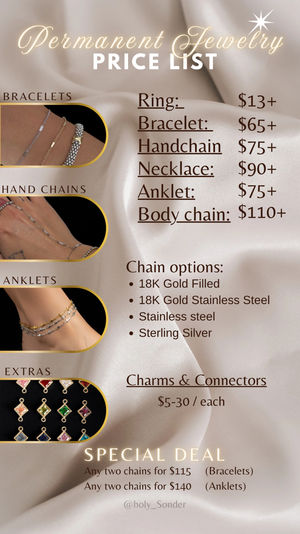 Permanent jewelry price list on satin background with photos of bracelets, hand chains and anklets — ring $13+, bracelet $65+, handchain $75+, necklace $90+, anklet $75+, body chain $110+. Chain options: 18K gold filled, 18K gold stainless steel, stainless steel, sterling silver. Special deals: any two chains $115 (bracelets) or $140 (anklets).