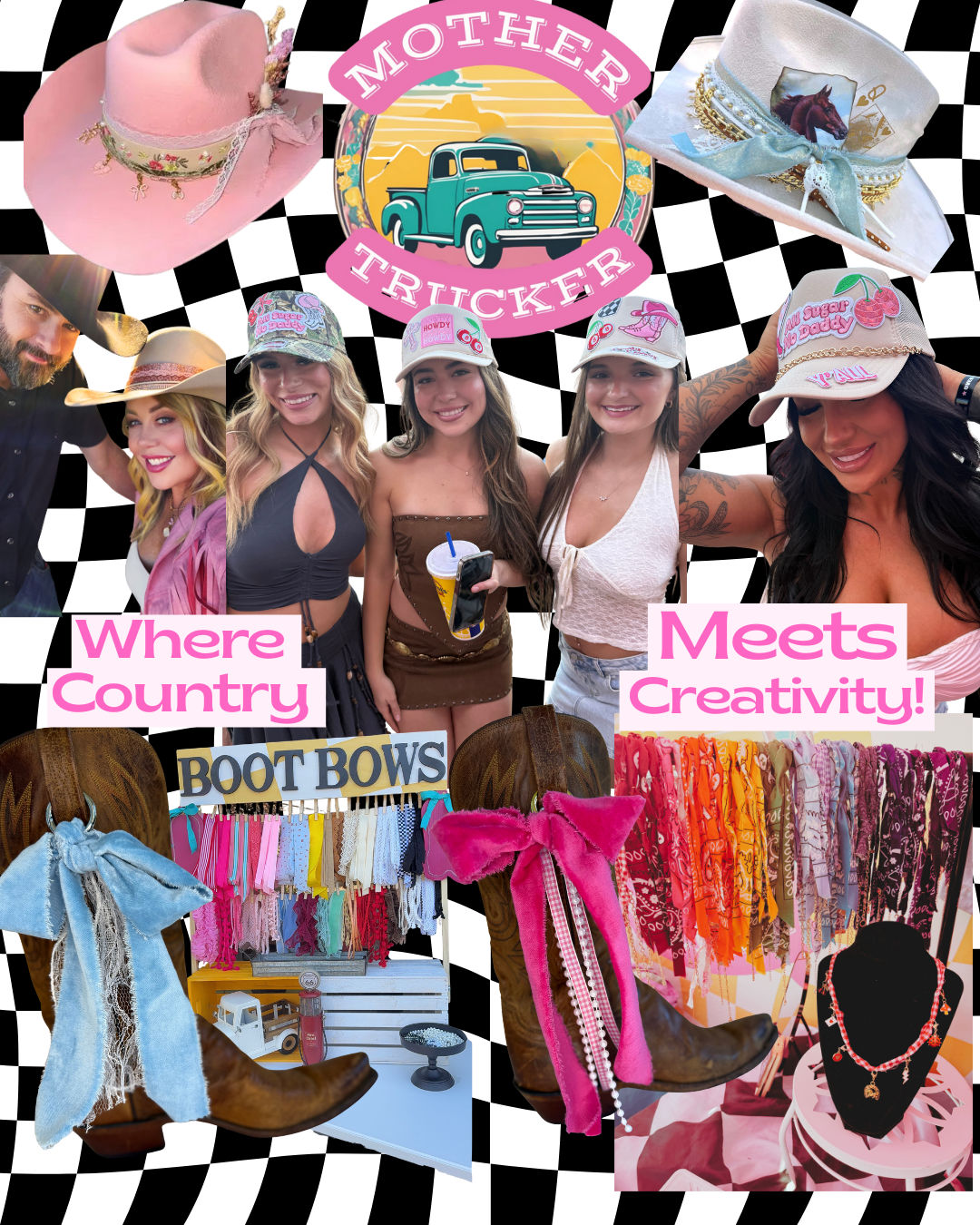 Colorful collage of country-style fashion and accessories: a pink "Mother Trucker" logo with a vintage pickup, women wearing embellished trucker hats, decorative cowboy hats, western boots with large boot-bows, a wall of bandanas and a jewelry display on a black-and-white checkerboard backdrop, with text reading "Where Country Meets Creativity".