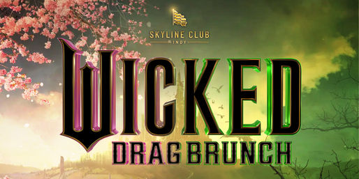 Bold poster for a "Wicked Drag Brunch" in Indianapolis — oversized gothic neon lettering over a whimsical green-and-pink fantasy backdrop with cherry blossoms, silhouetted skyline, birds, and twisted trees.
