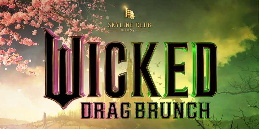 Bold poster for a "Wicked Drag Brunch" in Indianapolis — oversized gothic neon lettering over a whimsical green-and-pink fantasy backdrop with cherry blossoms, silhouetted skyline, birds, and twisted trees.