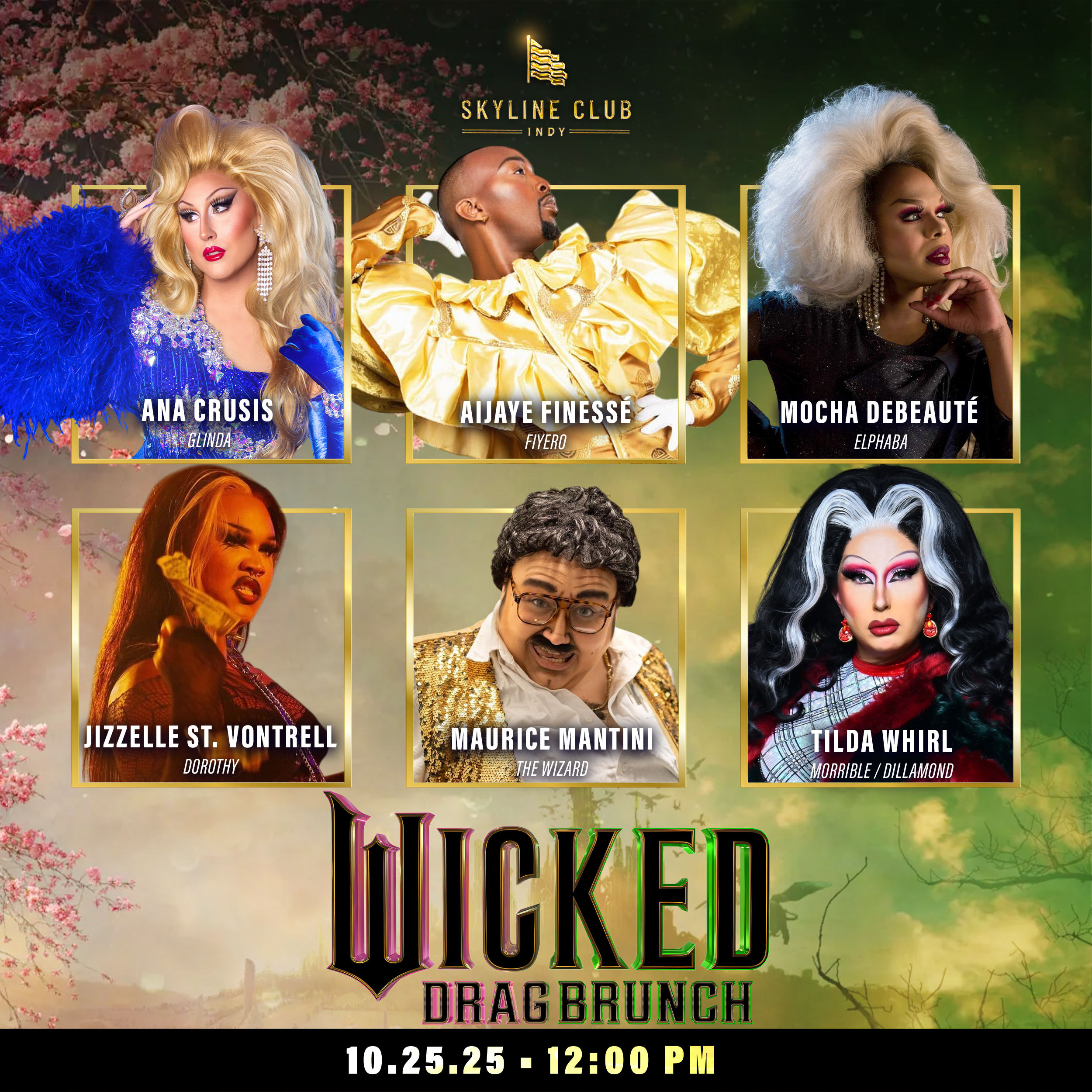 Colorful event poster for a Wicked-themed drag brunch showing six glamorous drag performers in gold-framed portraits with dramatic makeup and costumes, cherry blossom accents and smoky green background, bold “Wicked Drag Brunch” title and event date 10.25.25 • 12:00 PM.