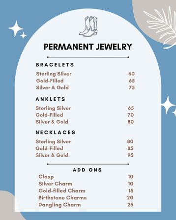 Blue-and-white arched permanent jewelry price list showing bracelets, anklets and necklaces with prices: sterling silver $60–80, gold-filled $65–85, silver & gold $75–95; add-ons listed (clasp $10, silver charm $10, gold‑filled charm $15, birthstone charms $20, dangling charm $25) with playful boot and star graphics.