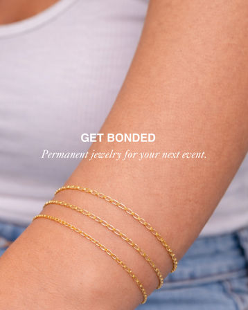 Close-up of a forearm wearing three delicate gold chain bracelets with a white tank and denim background; promotional overlay reads "Get Bonded" advertising permanent jewelry for events.