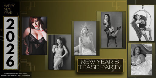 Gold-and-black Art Deco New Year 2026 poster collage for a 'New Year's Tease Party,' showing glamorous vintage-style burlesque and pin-up performers in lingerie and show costumes in framed photos.
