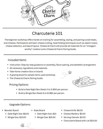 Charcuterie 101 workshop flyer — cheese-themed beginner class on assembling, styling, and pairing cured meats and cheeses; lists included items, pricing (Date Night box feeds 2-3 $50 per person, Mingle box feeds 6-8 $80 per person), and upgrade options for boards, knives, markers, and utensils, with decorative cutting board and cheese illustrations.