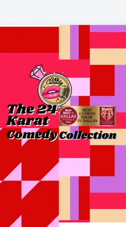 Bright geometric poster for a Dallas comedy show: red, pink and purple block pattern with a circular 24k Comedy logo featuring lips and a vintage microphone, bold retro text reading “The 24 Karat Comedy Collection,” and Best of Dallas award badges.