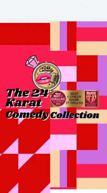 Bright geometric poster for a Dallas comedy show: red, pink and purple block pattern with a circular 24k Comedy logo featuring lips and a vintage microphone, bold retro text reading “The 24 Karat Comedy Collection,” and Best of Dallas award badges.