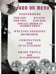 Disco-themed 'Add On Menu' flyer for bridal events with mirrored disco balls and glitter background listing performers (Tier One $75–$150, Tier Two $150–$350), writing sessions $50/hr, coronation $350 up to 12 guests, and bride trivia $200 (10–15 questions).