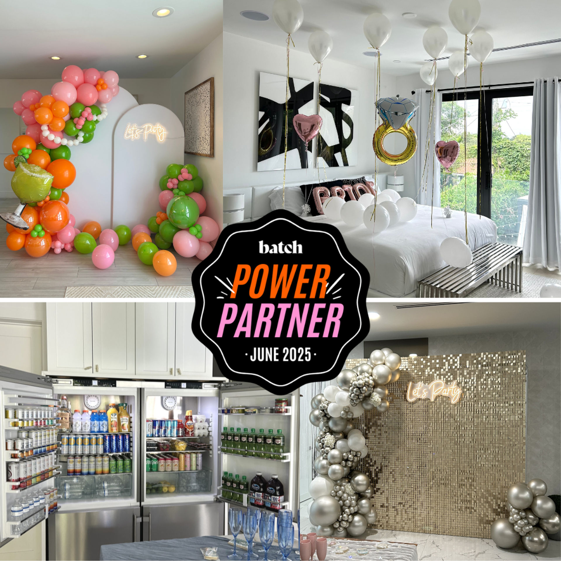 Montage of luxe indoor party decor: vibrant pink, orange and green balloon arch, bedroom surprise with white and foil heart/ring balloons, stocked beverage fridge, silver sequin photo wall with metallic balloons and a Power Partner June 2025 badge.