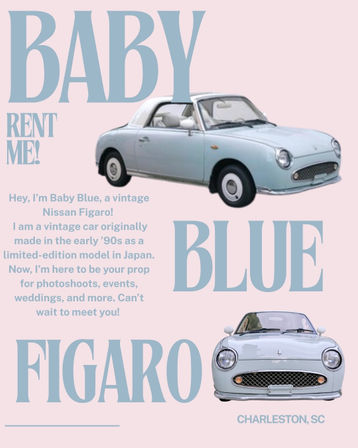 Pastel-pink rental poster featuring a baby-blue vintage Nissan Figaro convertible shown in two angles, promoted as a rentable photoshoot and event prop in Charleston, SC.